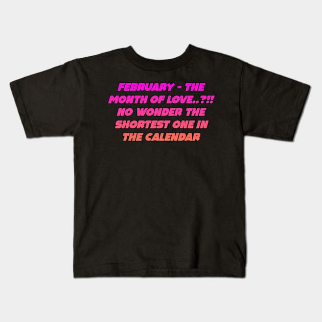 February quote Kids T-Shirt by Dexter